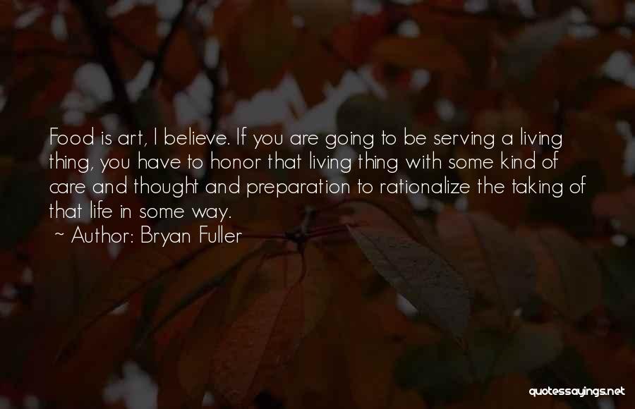 Taking Care Of Life Quotes By Bryan Fuller