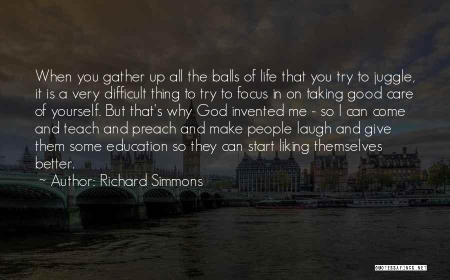 Taking Care Of Life Quotes By Richard Simmons