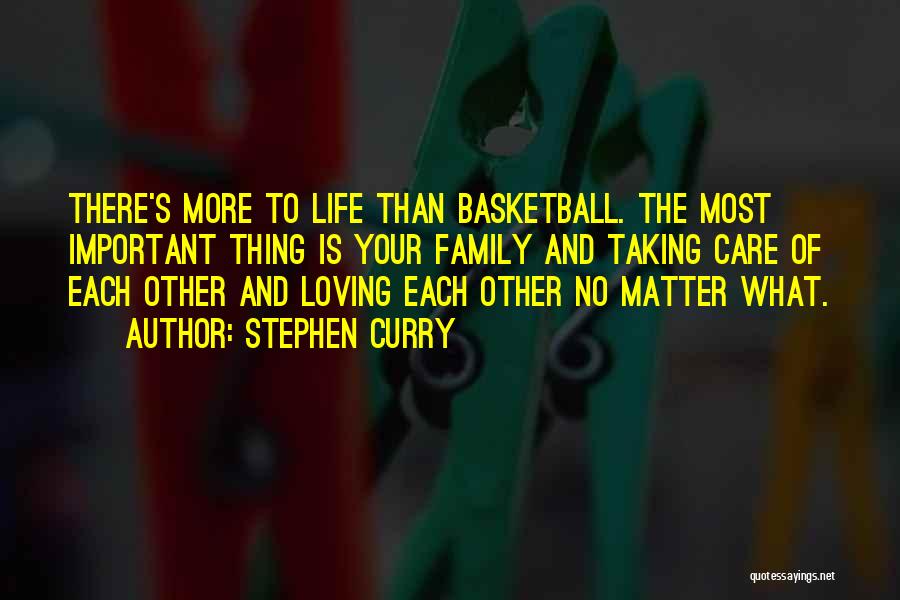 Taking Care Of Life Quotes By Stephen Curry