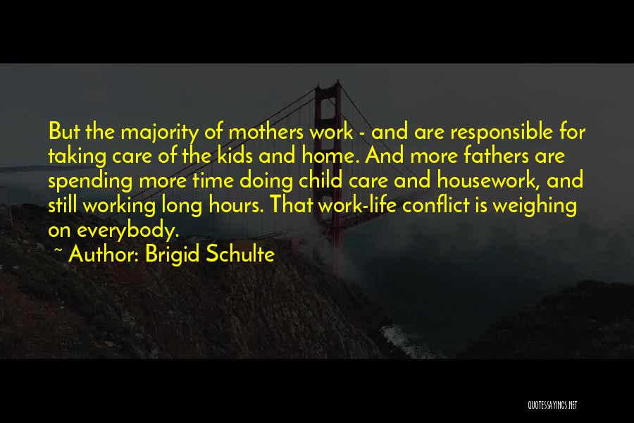 Taking Care Of Mother Quotes By Brigid Schulte