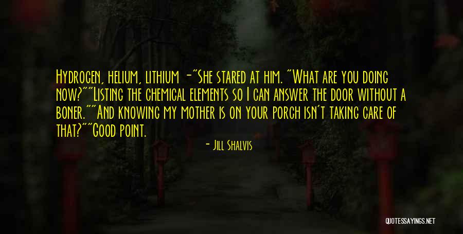 Taking Care Of Mother Quotes By Jill Shalvis Taking Care Of Mother Quotes By Jill Shalvis