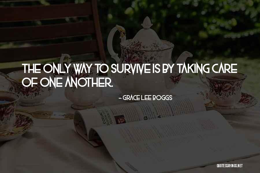 Taking Care Of One Another Quotes By Grace Lee Boggs Taking Care Of One Another Quotes By Grace Lee Boggs