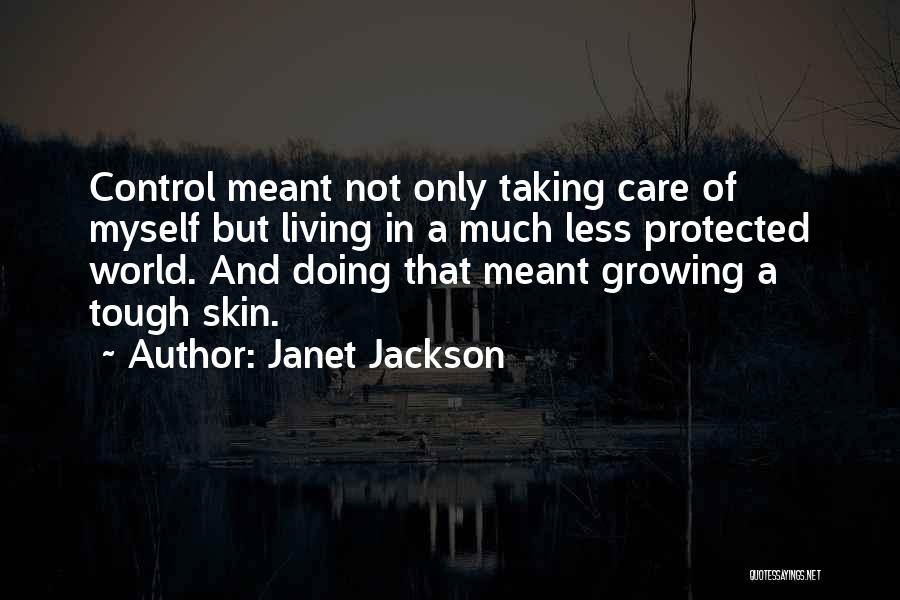 Taking Care Of Our World Quotes By Janet Jackson