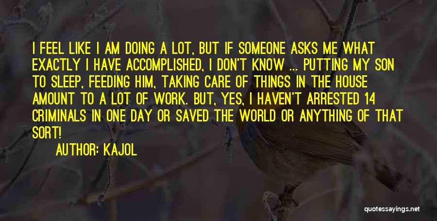 Taking Care Of Our World Quotes By Kajol