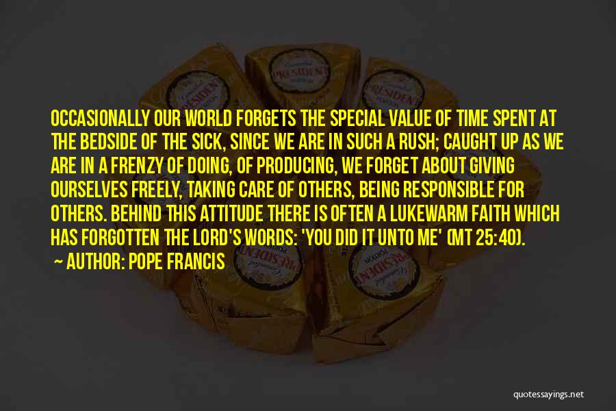 Taking Care Of Our World Quotes By Pope Francis