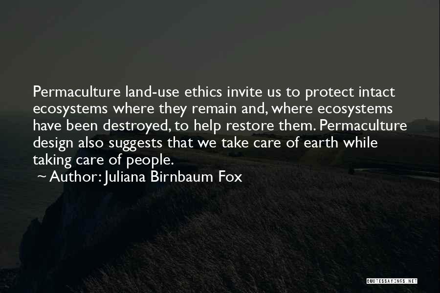 Taking Care Of The Earth Quotes By Juliana Birnbaum Fox