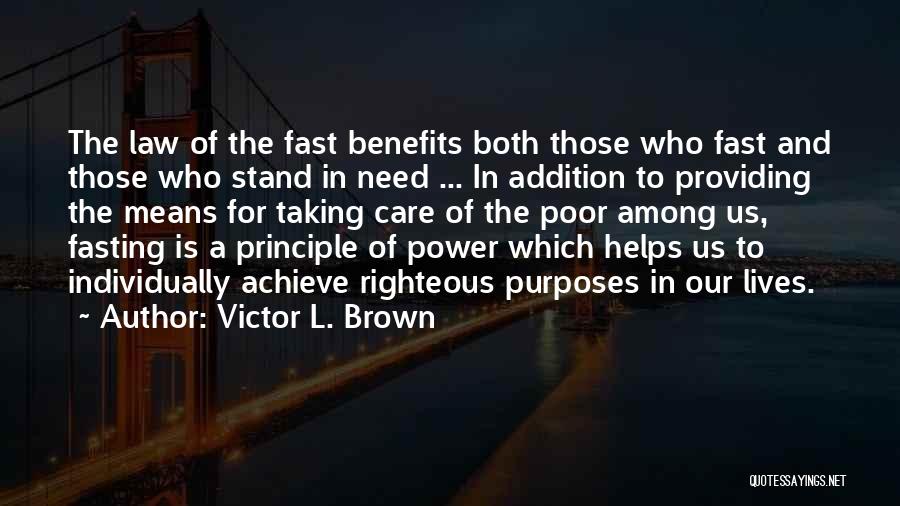 Taking Care Of The Poor Quotes By Victor L. Brown