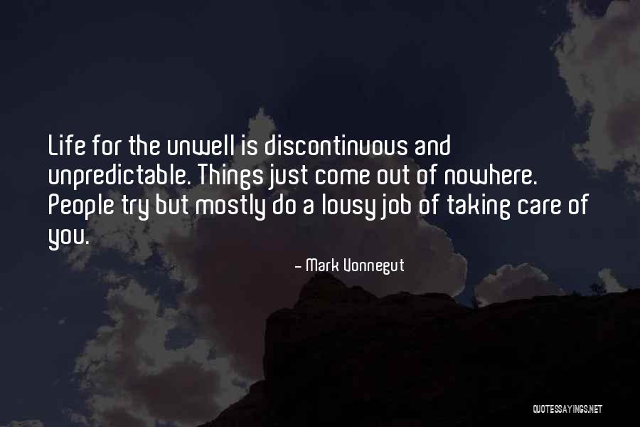 Taking Care Of Things Quotes By Mark Vonnegut Taking Care Of Things Quotes By Mark Vonnegut