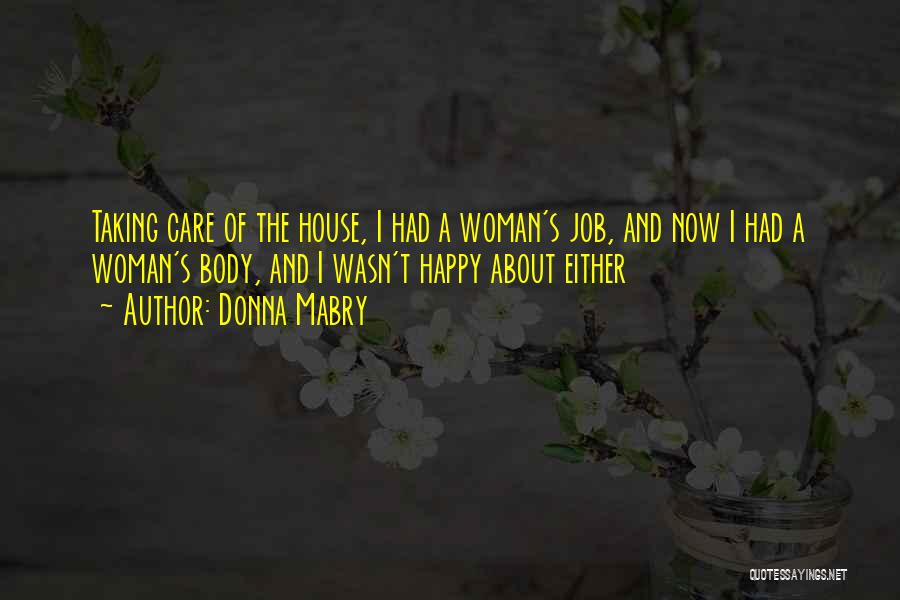 Taking Care Of Your Body Quotes By Donna Mabry