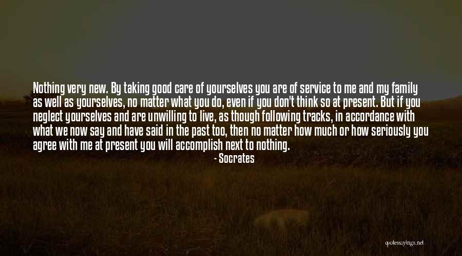 Taking Care Of Your Family Quotes By Socrates Taking Care Of Your Family Quotes By Socrates