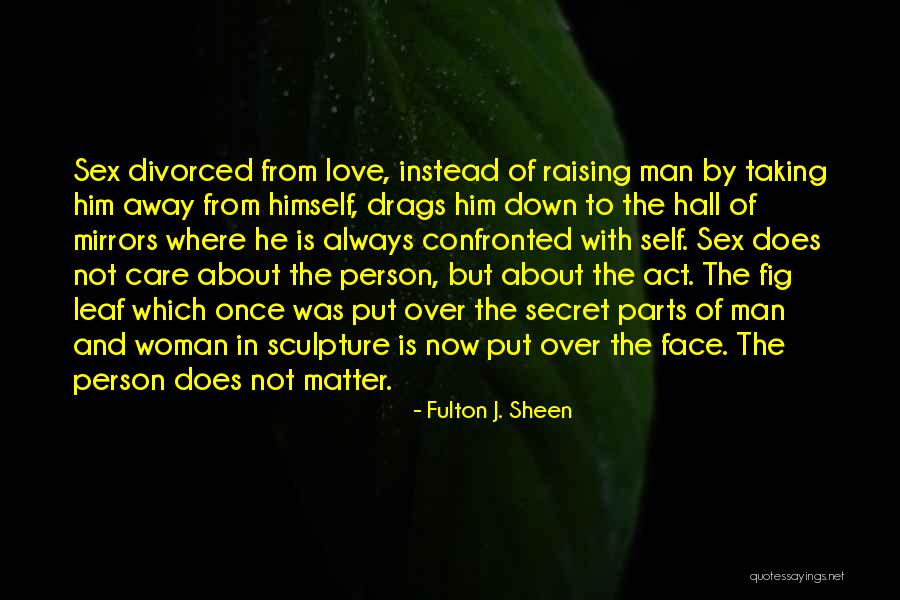 Taking Care Of Your Love Quotes By Fulton J. Sheen Taking Care Of Your Love Quotes By Fulton J. Sheen