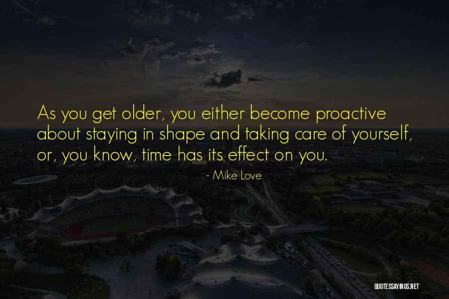 Taking Care Of Your Love Quotes By Mike Love Taking Care Of Your Love Quotes By Mike Love
