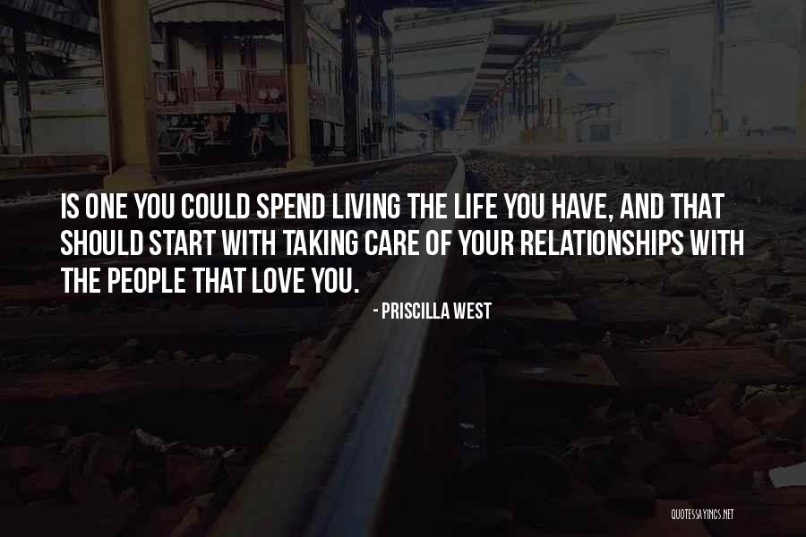 Taking Care Of Your Love Quotes By Priscilla West Taking Care Of Your Love Quotes By Priscilla West
