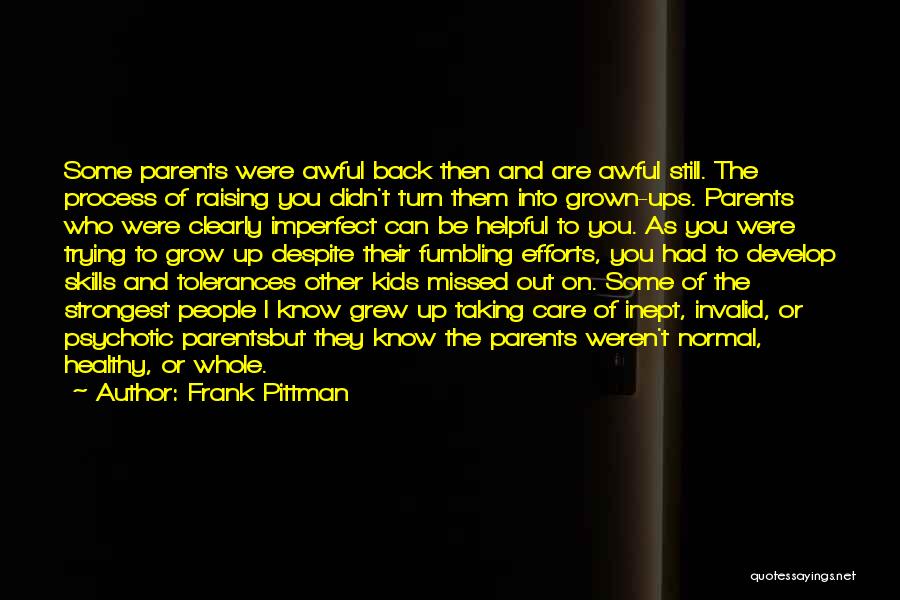 Taking Care Of Your Parents Quotes By Frank Pittman