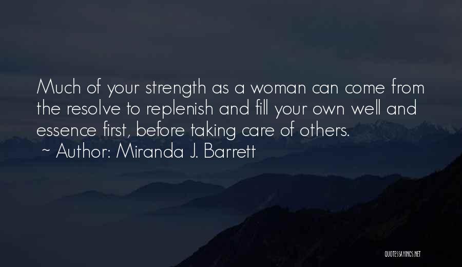 Taking Care Of Your Woman Quotes By Miranda J. Barrett