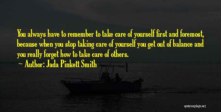 Taking Care Of Yourself And Others Quotes By Jada Pinkett Smith