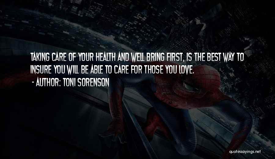 Taking Care Of Yourself First Quotes By Toni Sorenson