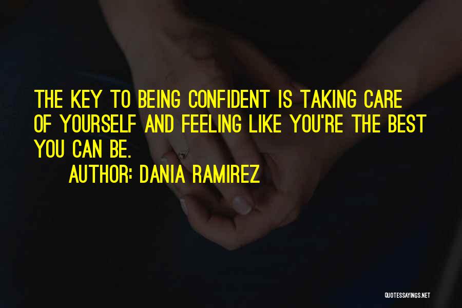 Taking Care Of Yourself Quotes By Dania Ramirez