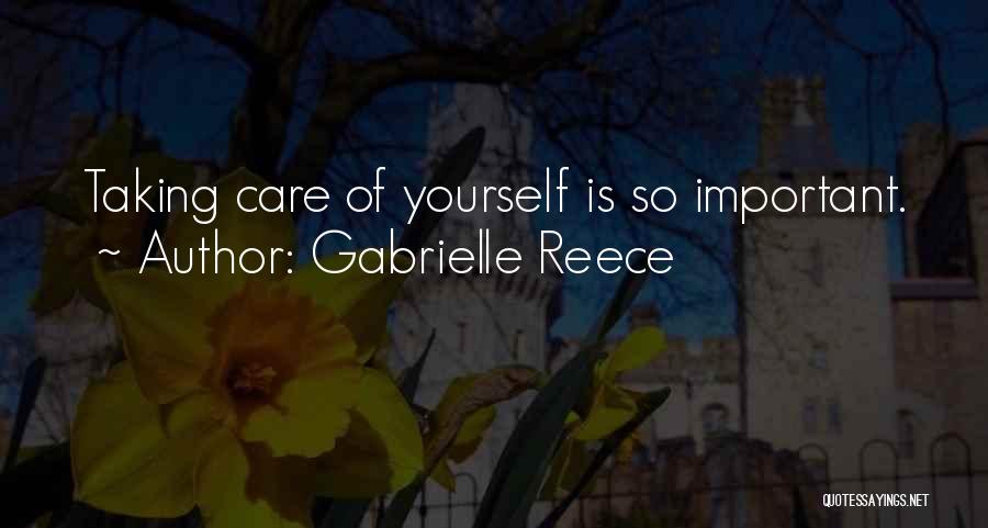 Taking Care Of Yourself Quotes By Gabrielle Reece