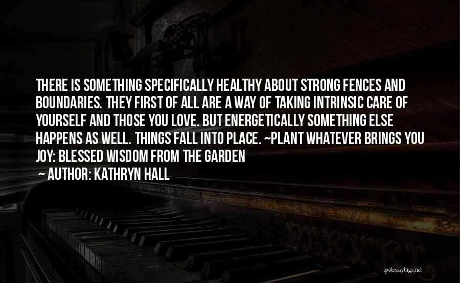 Taking Care Of Yourself Quotes By Kathryn Hall
