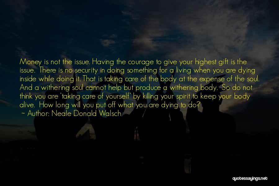 Taking Care Of Yourself Quotes By Neale Donald Walsch