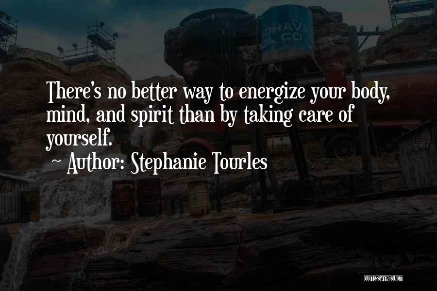 Taking Care Of Yourself Quotes By Stephanie Tourles