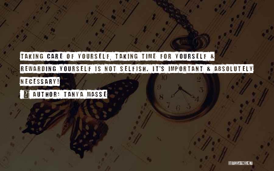 Taking Care Of Yourself Quotes By Tanya Masse