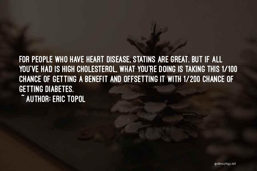 Taking Chance Quotes By Eric Topol