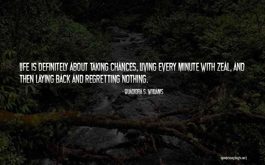 Taking Chances And Not Regretting Quotes By Quadidra S. Williams