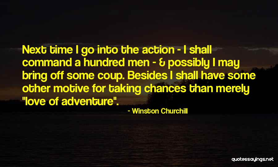 Taking Chances In Love Quotes By Winston Churchill Taking Chances In Love Quotes By Winston Churchill