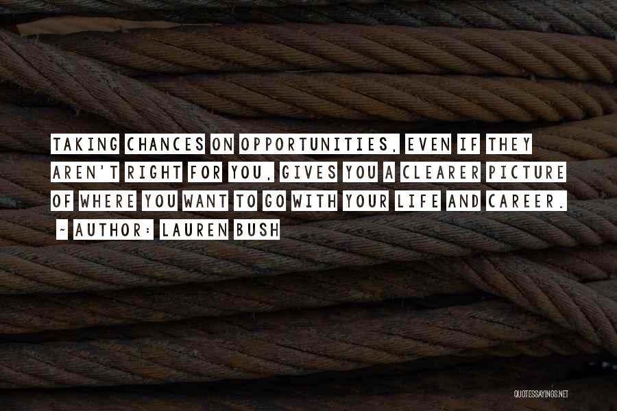 Taking Chances Picture Quotes By Lauren Bush