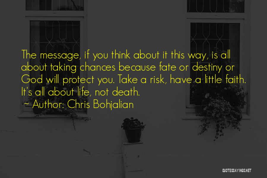 Taking Chances Quotes By Chris Bohjalian