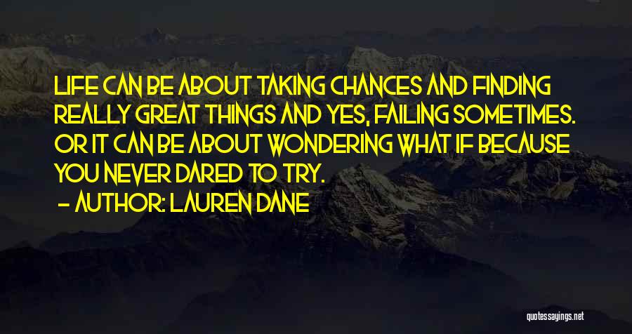 Taking Chances Quotes By Lauren Dane