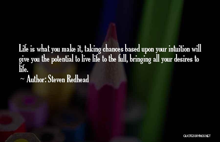 Taking Chances Quotes By Steven Redhead