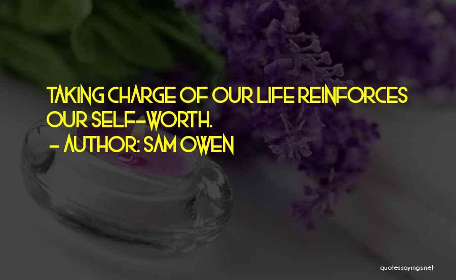 Taking Charge Of Your Life Quotes By Sam Owen