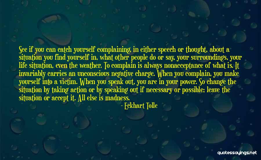 Taking Charge Of Your Own Life Quotes By Eckhart Tolle Taking Charge Of Your Own Life Quotes By Eckhart Tolle