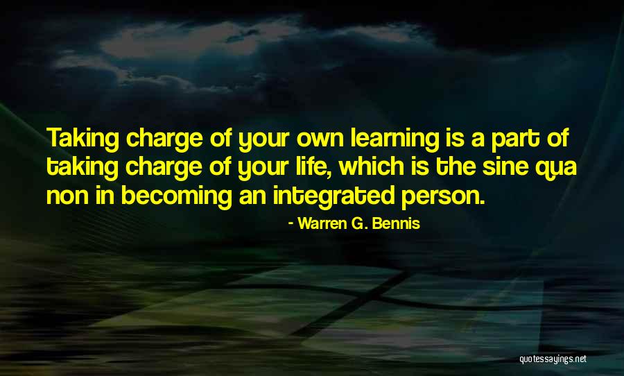 Taking Charge Of Your Own Life Quotes By Warren G. Bennis Taking Charge Of Your Own Life Quotes By Warren G. Bennis