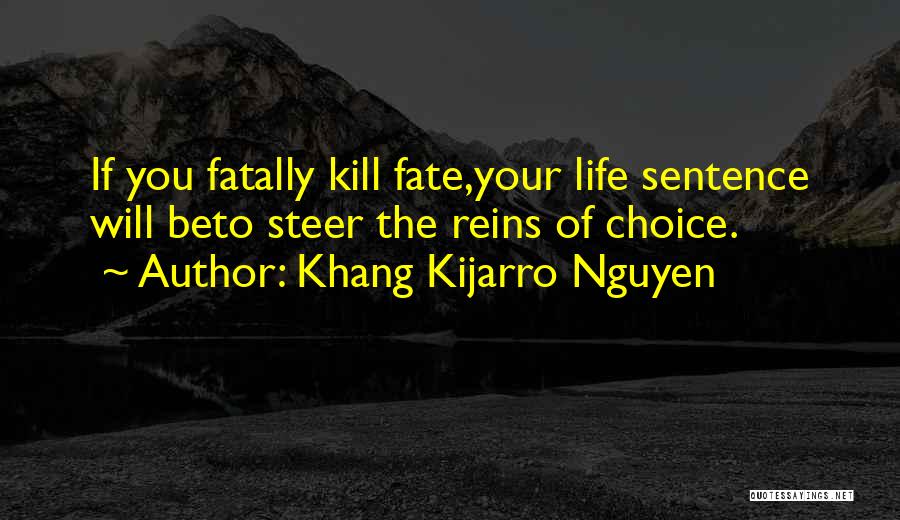 Taking Control Over Your Life Quotes By Khang Kijarro Nguyen