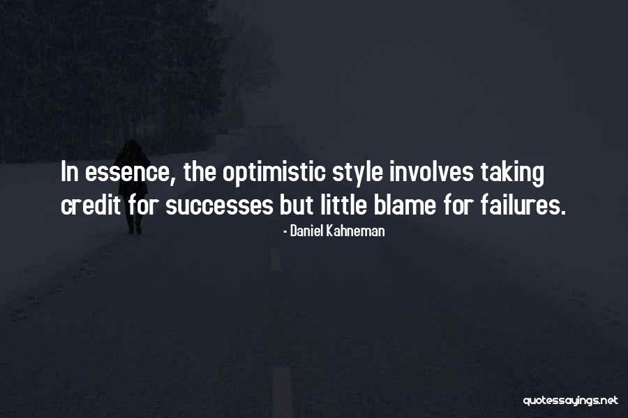 Taking Credit Quotes By Daniel Kahneman Taking Credit Quotes By Daniel Kahneman