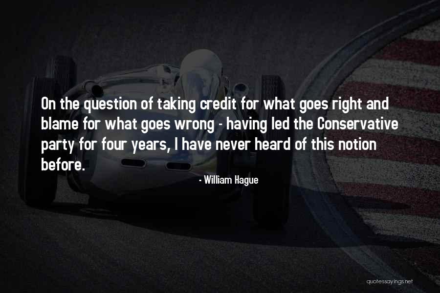 Taking Credit Quotes By William Hague Taking Credit Quotes By William Hague