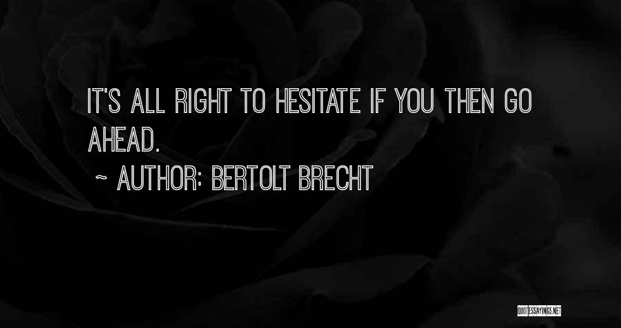 Taking Decision In Life Quotes By Bertolt Brecht