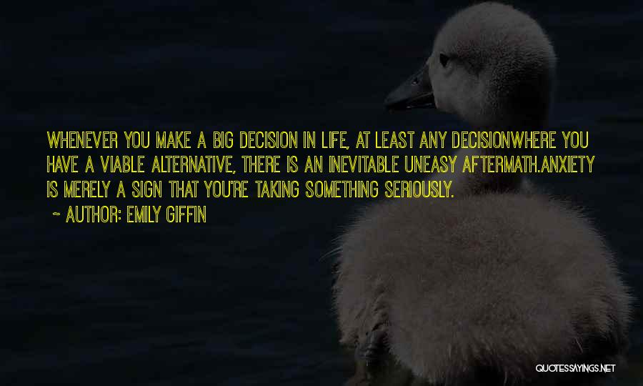 Taking Decision In Life Quotes By Emily Giffin