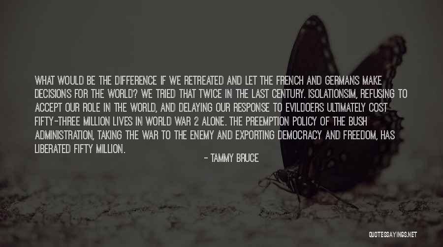 Taking Decision Quotes By Tammy Bruce Taking Decision Quotes By Tammy Bruce