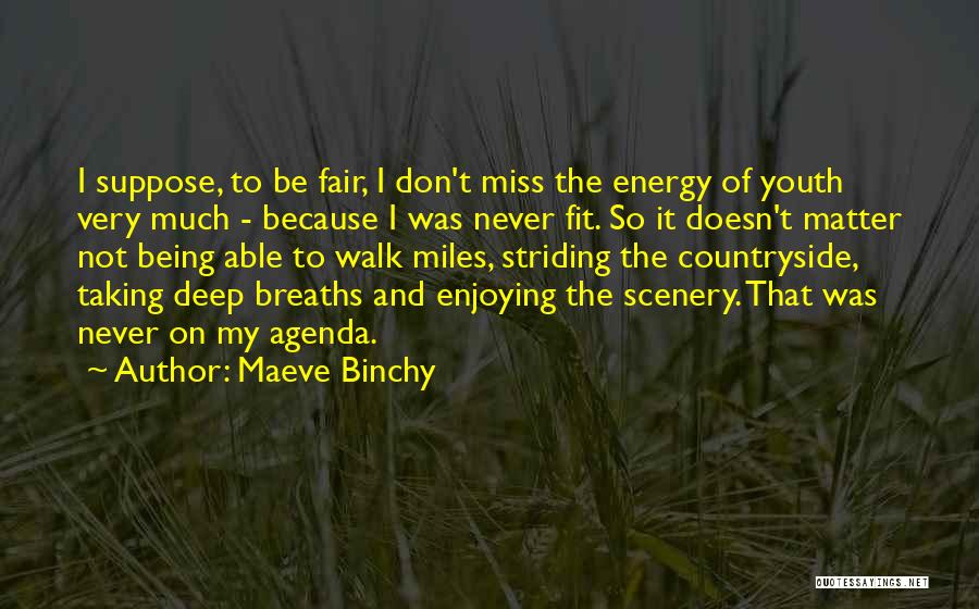 Taking Deep Breaths Quotes By Maeve Binchy