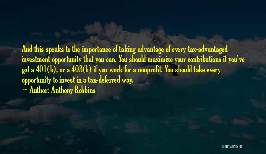 Taking Every Opportunity Quotes By Anthony Robbins