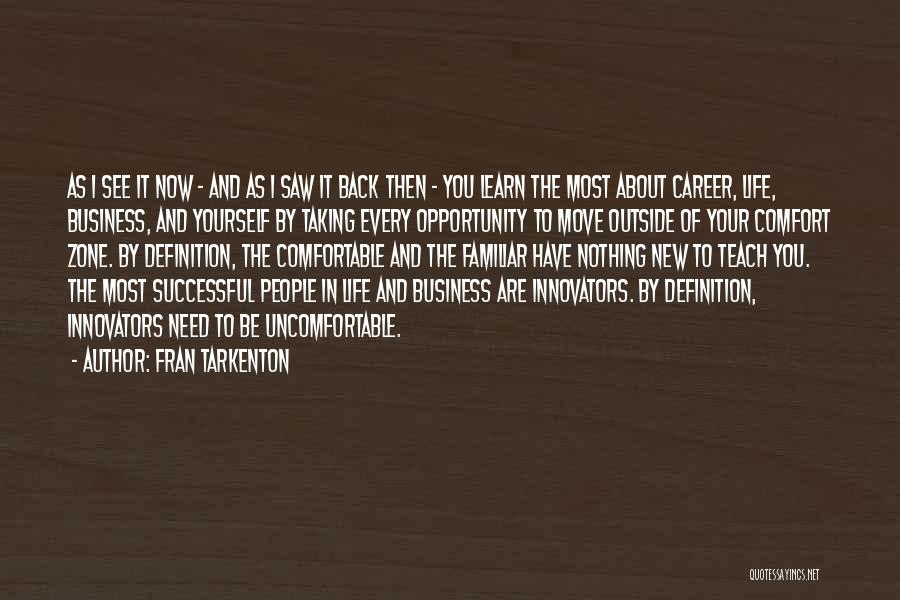 Taking Every Opportunity Quotes By Fran Tarkenton