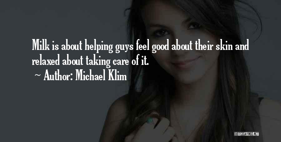 Taking Good Care Of Yourself Quotes By Michael Klim