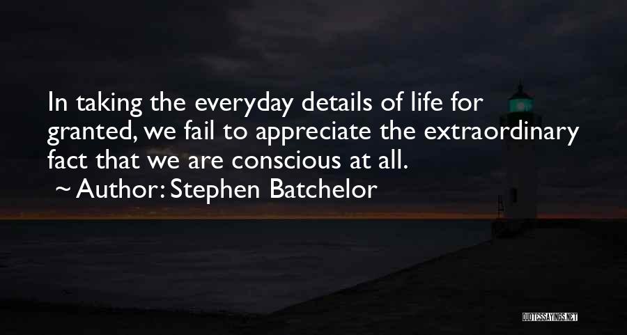 Taking Her For Granted Quotes By Stephen Batchelor