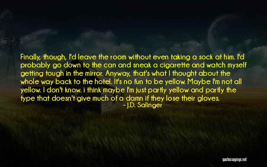 Taking Him Back Quotes By J.D. Salinger Taking Him Back Quotes By J.D. Salinger
