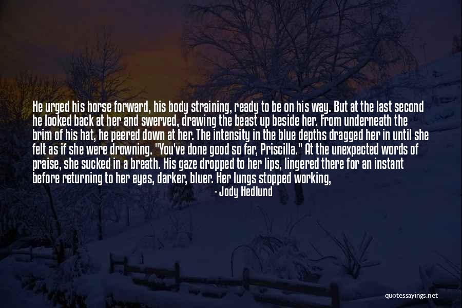 Taking Him Back Quotes By Jody Hedlund Taking Him Back Quotes By Jody Hedlund